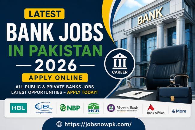 latest bank jobs in pakistan,latest banking careers in pakistan 2026,latest public sector bank jobs 2026,latest private bank jobs in pakistan,latest Islamic banks jobs 2026,