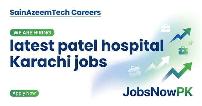 latest patel hospital jobs,patel hospital karachi jobs 2026,latest jobs in karachi 2026,latest patel hospital karachi jobs 2026,latest karachi jobs 2026,