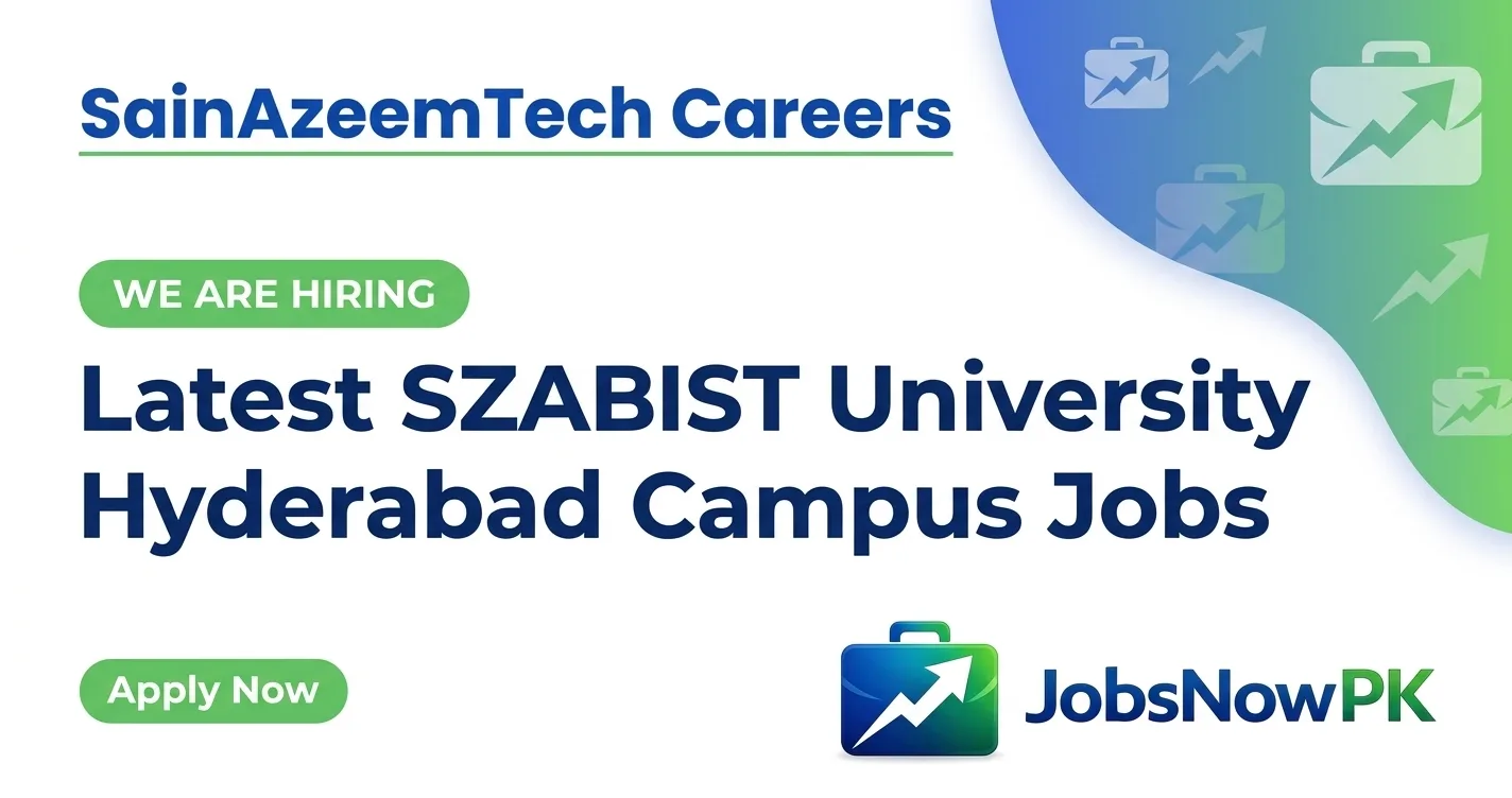 SZABIST University Hyderabad Campus Jobs 2026 – Faculty & Staff Positions Open